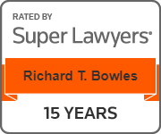 Rated by Super Lawyers | Richard T. Bowles | 15 years